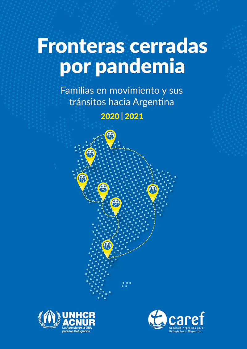 Fronteras cerradas por pandemia. Familias en movimiento y sus tránsitos hacia Argentina 2020-2021