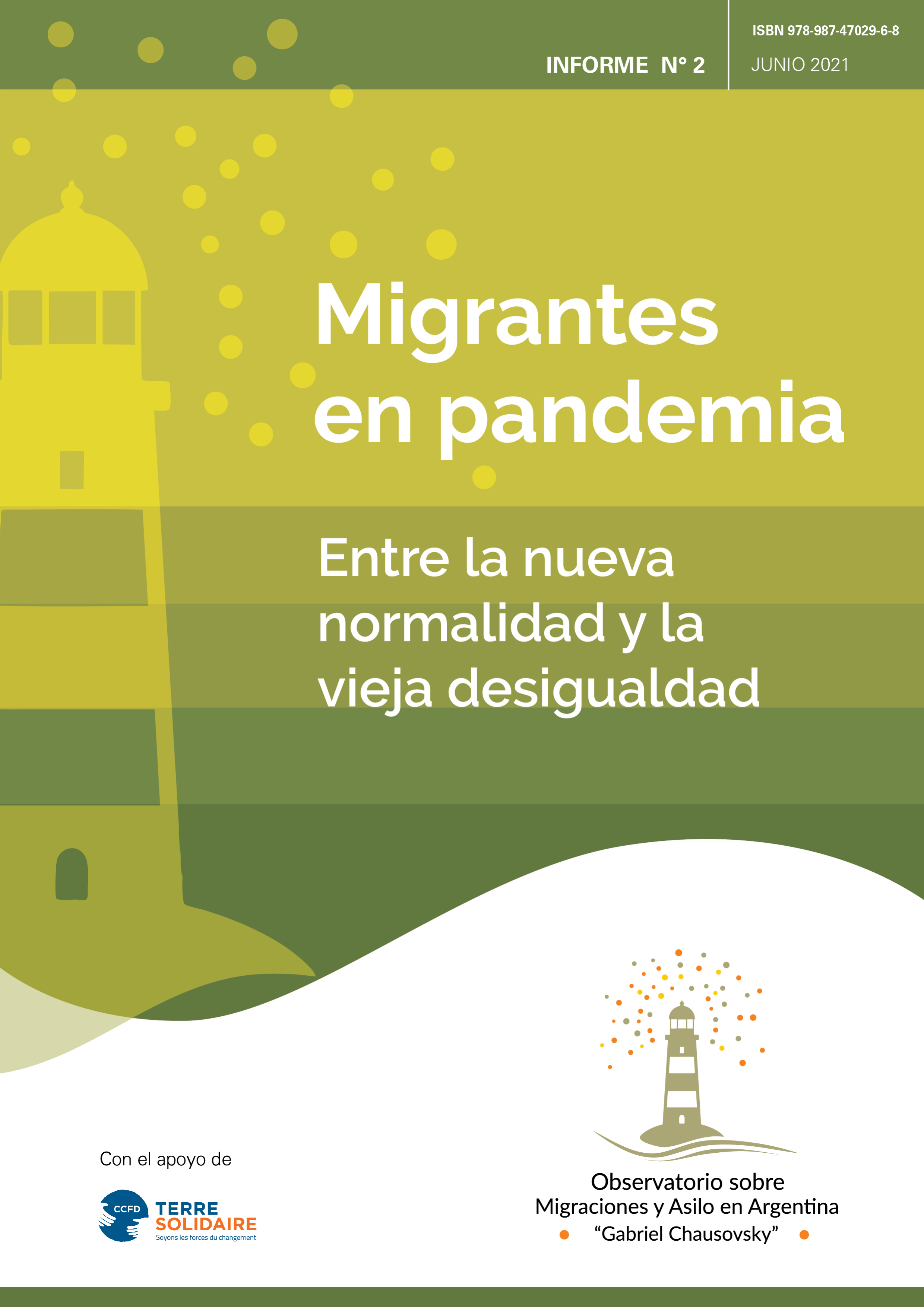 Migrantes en pandemia. Entre la nueva normalidad y la vieja desigualdad - 2021