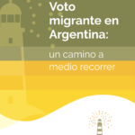 Voto migrante en Argentina: un camino a recorrer